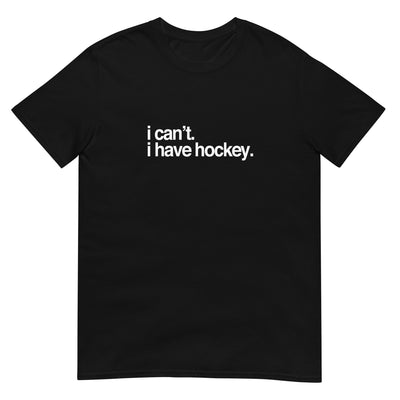 I Have Hockey T-Shirt