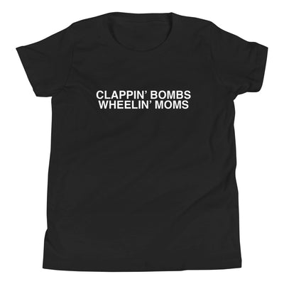 Clappin' Bombs Wheelin' Moms Kids T-Shirt