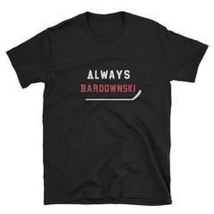 Always Bardownski T-Shirt